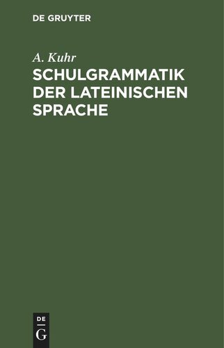 Schulgrammatik der Lateinischen Sprache: Zunächst für Realschulen bearbeitet