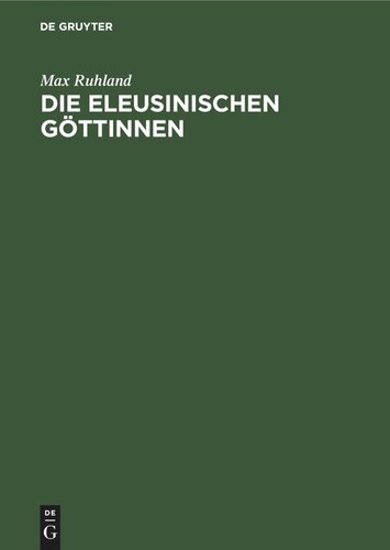 Die eleusinischen Göttinnen: Entwicklung ihrer Typen in der attischen Plastik