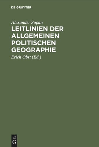 Leitlinien der allgemeinen politischen Geographie: Naturlehre des Staates