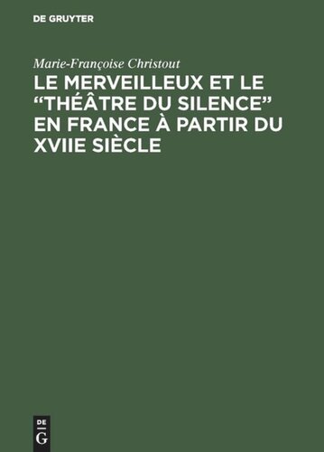 Le merveilleux et le “théâtre du silence” en France à partir du XVIIe siècle