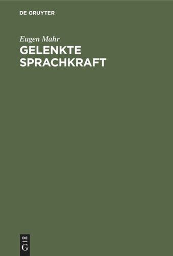 Gelenkte Sprachkraft: Planmäßige Pflege des schriftlichen Ausdrucks in der Volksschule 2. bis 6. Schuljahr