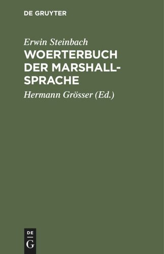 Woerterbuch der Marshall-Sprache: Teil 1: Marshall-Deutsch. Teil 2: Deutsch-Marshall