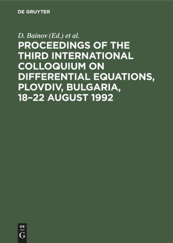 Proceedings of the Third International Colloquium on Differential Equations, Plovdiv, Bulgaria, 18–22 August 1992