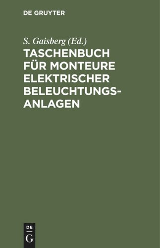 Taschenbuch für Monteure elektrischer Beleuchtungsanlagen