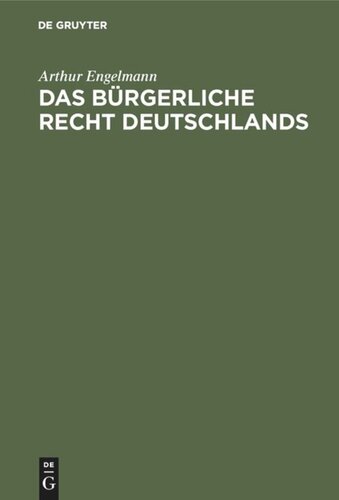 Das bürgerliche Recht Deutschlands: Mit Einschluß des Handels-, Wechsel- und Seerechts