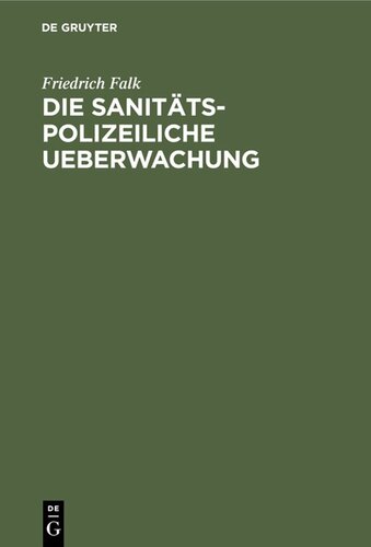 Die sanitäts-polizeiliche Ueberwachung: Höherer und niederer Schulen und ihre Aufgaben