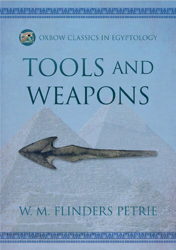 Tools and Weapons illustrated by the Egyptian collection in University College, London