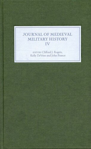 The Journal of Medieval Military History. Volume IV