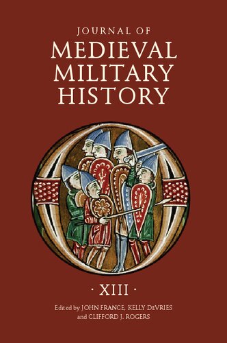 Journal of Medieval Military History. Volume XIII