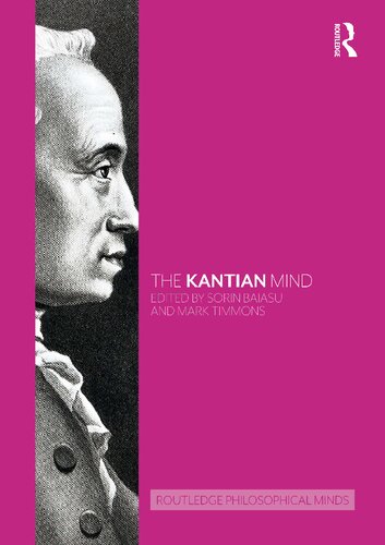 The Kantian Mind (Routledge Philosophical Minds)