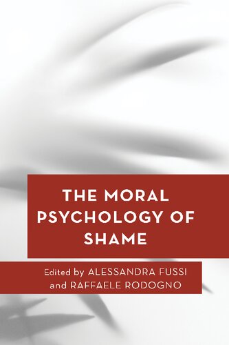 The Moral Psychology of Shame (Volume 19) (Moral Psychology of the Emotions, 19)