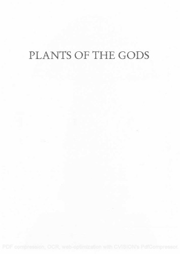 Plants of the Gods: Their Sacred, Healing, and Hallucinogenic Powers