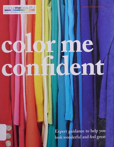 Color Me Confident: Expert guidance to help you feel confident and look great