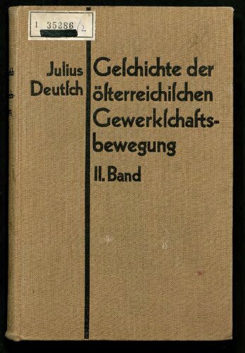 Geschichte der österreichischen Gewerkschaftsbewegung Band II: Im Weltkrieg und in der Nachkriegszeit