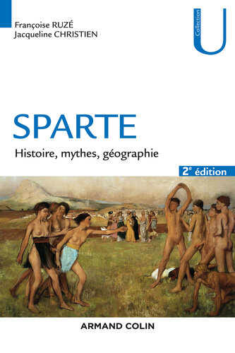 Sparte - 2e éd.: Histoire, mythes et géographie (French Edition)