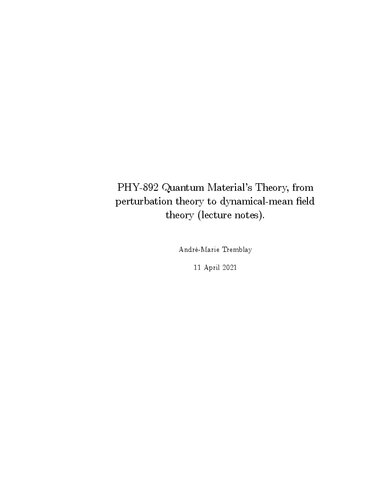 PHY-892 Quantum Material’s Theory, from perturbation theory to dynamical-mean field theory (lecture notes).