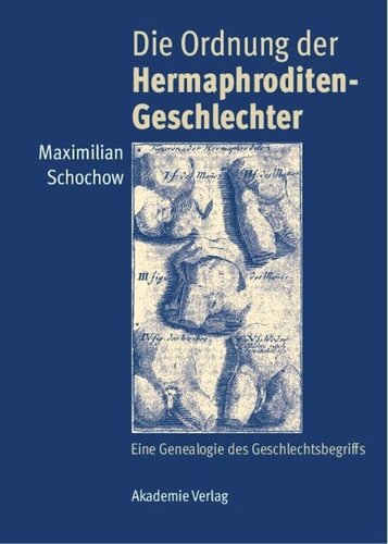 Die Ordnung der Hermaphroditen-Geschlechter: Eine Genealogie des Geschlechtsbegriffs