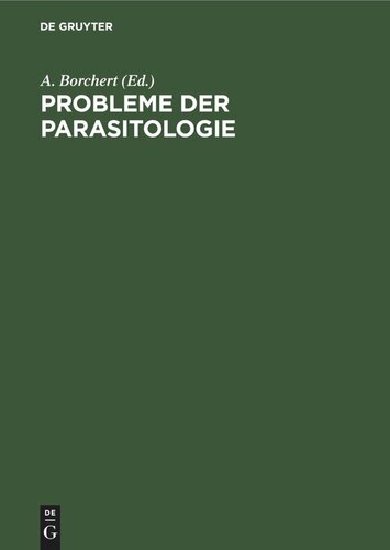 Probleme der Parasitologie: Vorträge der 2. Parasitologischen Arbeitstagung vom 24.–26. Nov. 1954 in Berlin