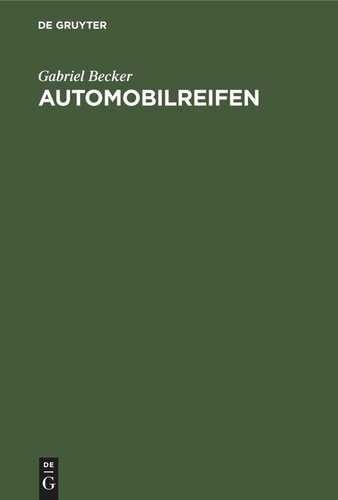 Automobilreifen: Ergebnisse wissenschaftlicher Untersuchungen von Reifen in der Versuchsanstalt für Kraftfahrzeuge der Technischen Hochschule zu Berlin