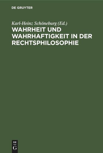 Wahrheit und Wahrhaftigkeit in der Rechtsphilosophie