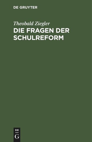 Die Fragen der Schulreform: Zwölf Reformen