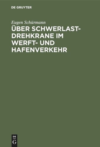 Über Schwerlast-Drehkrane im Werft- und Hafenverkehr