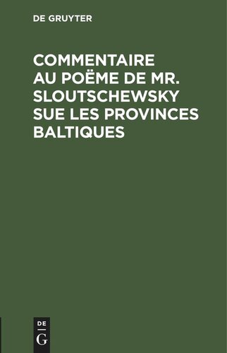 Commentaire au poëme de Mr. Sloutschewsky sue les provinces baltiques