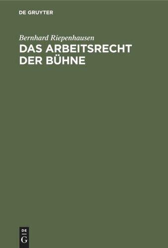 Das Arbeitsrecht der Bühne: Systematische Darstellung der Rechtsprechung des Bühnenoberschiedsgerichts. Ergänzungsband 1965