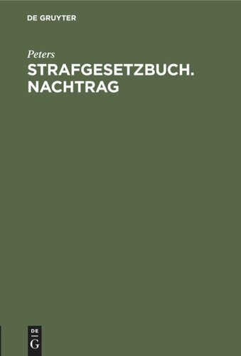 Strafgesetzbuch. Nachtrag: Das Strafrechtsänderungsgesetz vom 30. 8. 1951 mit Erläuterungen