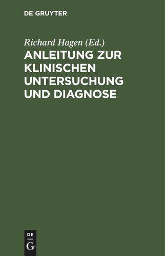 Anleitung zur klinischen Untersuchung und Diagnose: Ein Leitfaden für angehende Kliniker