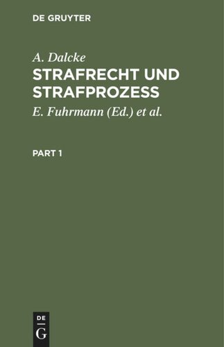 Strafrecht und Strafprozeß: Eine Sammlung der wichtigsten das Strafrecht und das Strafverfahren betreffenden Gesetze