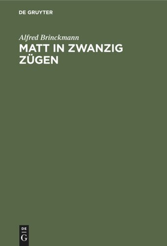 Matt in zwanzig Zügen: Einfälle und Reinfälle. Ein Lehr- und Lesebuch