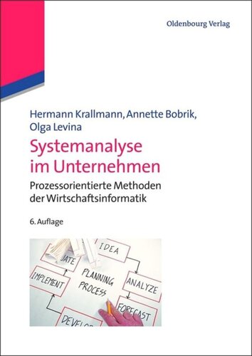 Systemanalyse im Unternehmen: Prozessorientierte Methoden der Wirtschaftsinformatik