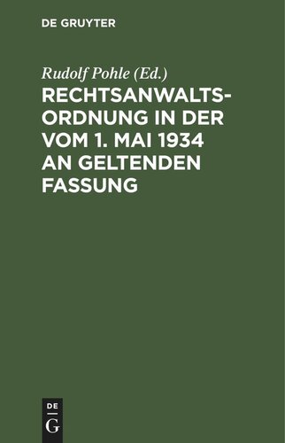 Rechtsanwaltsordnung in der vom 1. Mai 1934 an geltenden Fassung: Textausgabe mit Verweisungen und Sachverzeichnis