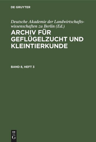 Archiv für Geflügelzucht und Kleintierkunde: Band 8, Heft 3