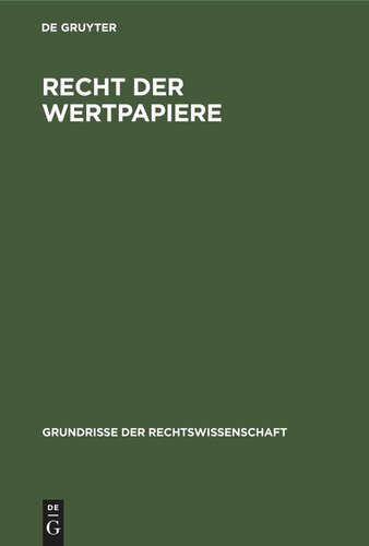 Recht der Wertpapiere: (einschließlich Wechsel- und Scheckrecht)