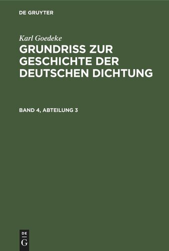 Grundriss zur Geschichte der deutschen Dichtung: Band 4, Abteilung 3