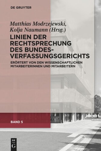 Linien der Rechtsprechung des Bundesverfassungsgerichts - erörtert von den wissenschaftlichen Mitarbeiterinnen und Mitarbeitern. Band 5 Linien der Rechtsprechung des Bundesverfassungsgerichts: erörtert von den wissenschaftlichen Mitarbeiterinnen und Mitarbeitern