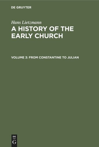 A History of the Early Church: Volume 3 From Constantine to Julian