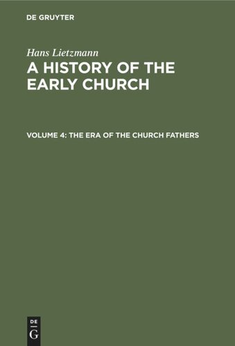 A History of the Early Church: Volume 4 The Era of the Church Fathers