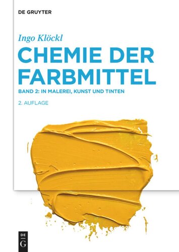 Chemie der Farbmittel: Band 2 In Malerei, Kunst und Tinten