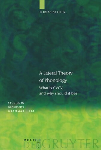 A Lateral Theory of Phonology: Volume 1 What is CVCV and why should it be?