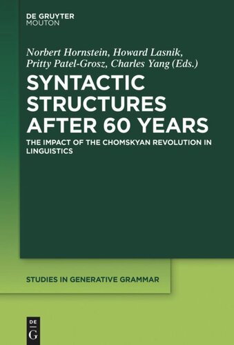 Syntactic Structures after 60 Years: The Impact of the Chomskyan Revolution in Linguistics