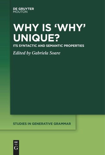 Why is ‘Why’ Unique?: Its Syntactic and Semantic Properties