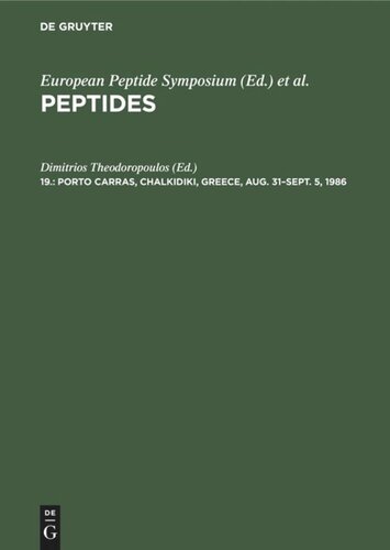 Peptides: 19. Porto Carras, Chalkidiki, Greece, Aug. 31–Sept. 5, 1986