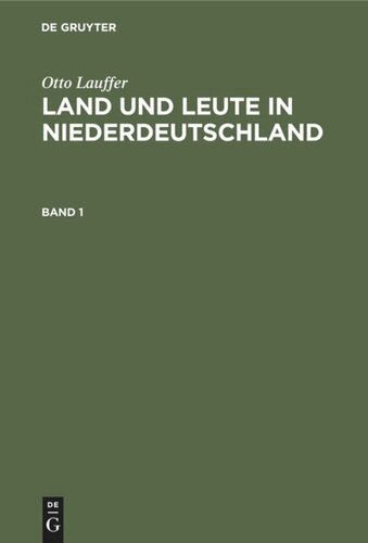 Land und Leute in Niederdeutschland: Band 1