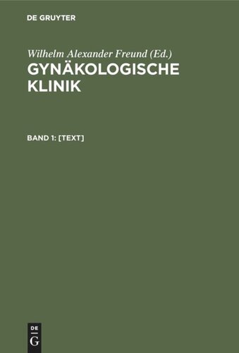 Gynäkologische Klinik: Band 1 [Text]