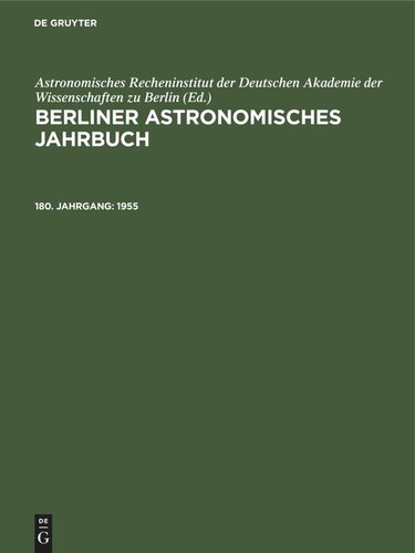 Berliner Astronomisches Jahrbuch: 180. Jahrgang 1955