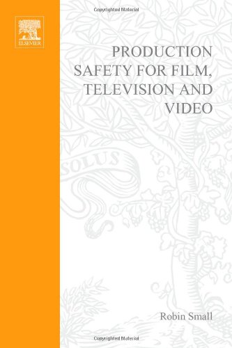 Production Safety for Film, Television and Video