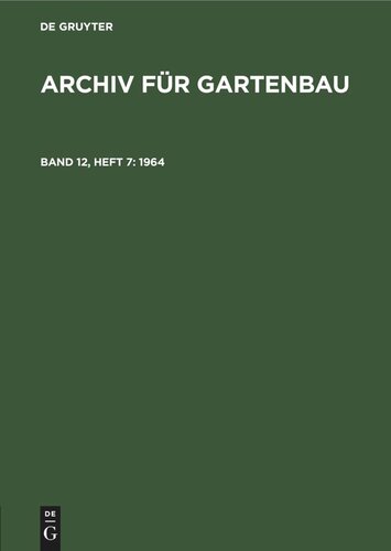 Archiv für Gartenbau: Band 12, Heft 7 1964